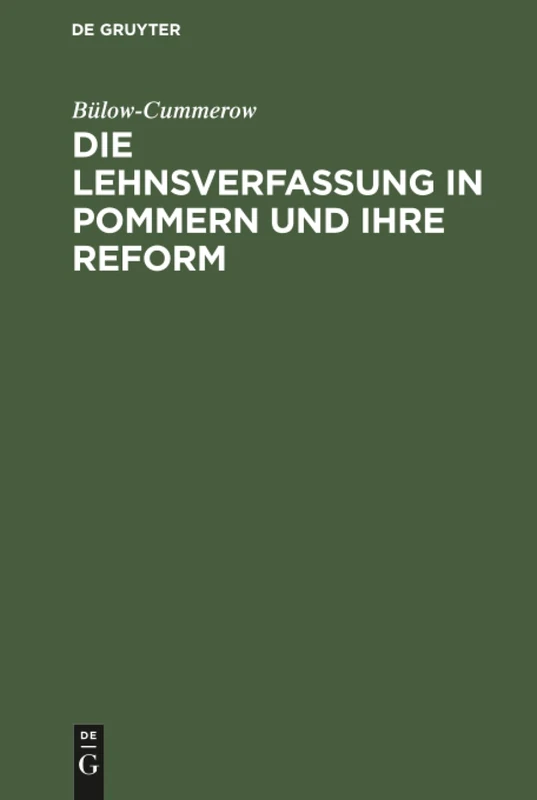 Die Lehnsverfassung in Pommern und ihre Reform