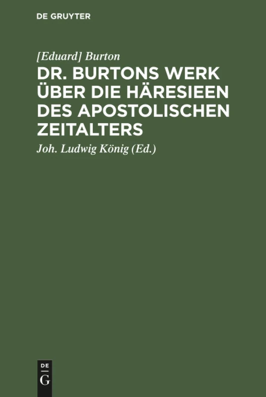 Dr. Burtons Werk über die Häresieen des apostolischen Zeitalters: Im Auszuge - Image 1
