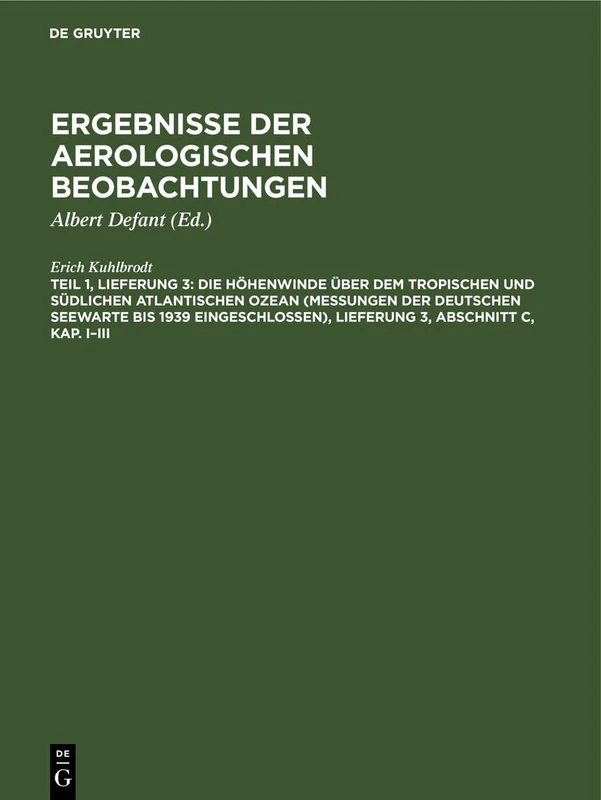 Die Höhenwinde Über Dem Tropischen Und Südlichen Atlantischen Ozean (Messungen Der Deutschen Seewarte Bis 1939 Eingeschlossen), Lieferung 3, Abschnitt ... Luftströmungen Über Dem Tropischen Atlantik - Image 1