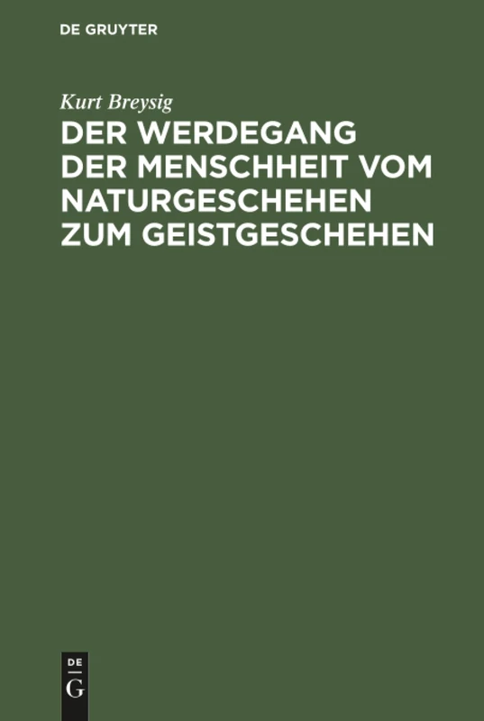 Der Werdegang der Menschheit vom Naturgeschehen zum Geistgeschehen