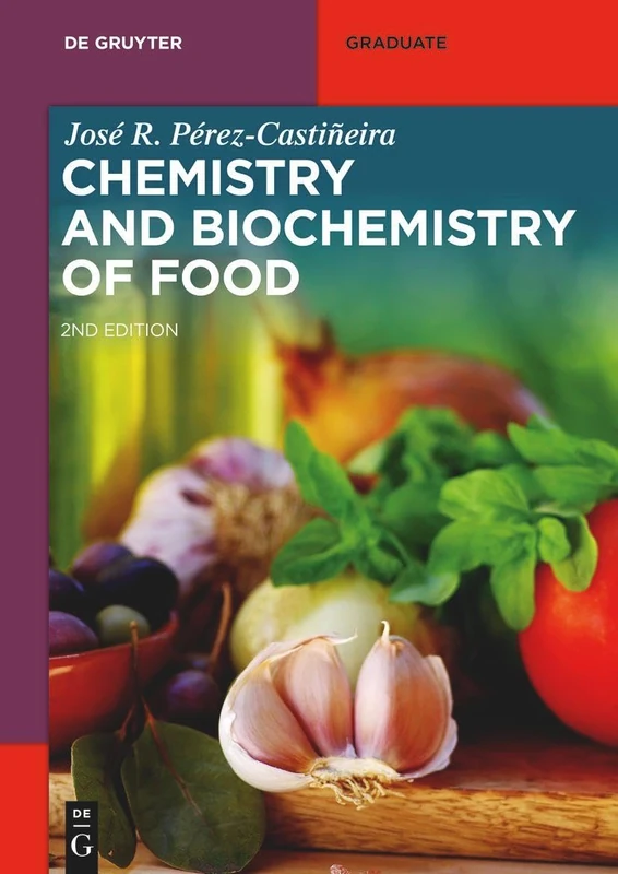 Chemistry and Biochemistry of Food (De Gruyter Textbook)