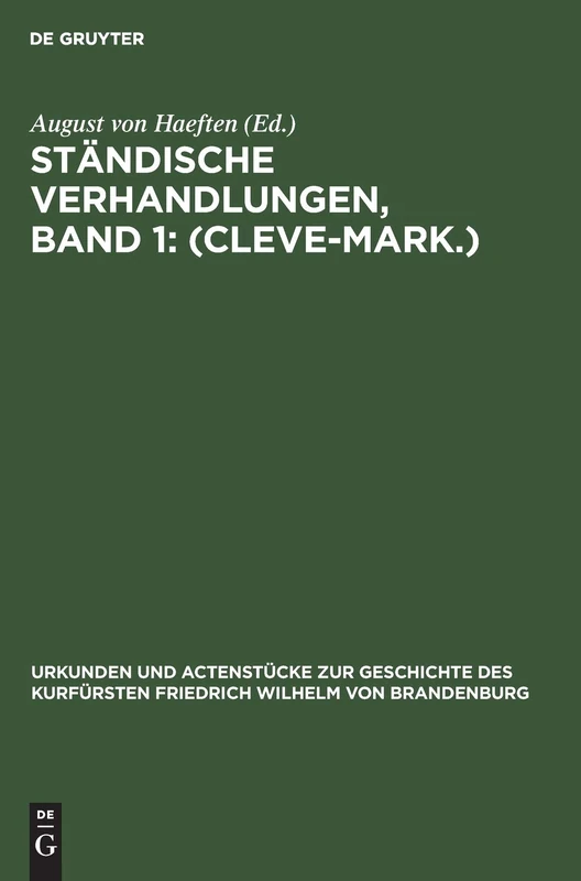 De Gruyter - Standische Verhandlungen, Band 1 (Cleve-Mark.) - Image 1