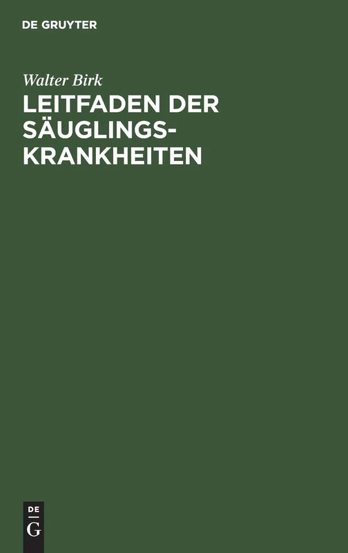 Leitfaden Der Säuglingskrankheiten: Für Studierende Und Ärzte