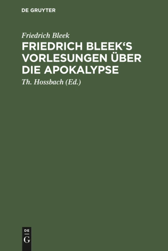 Friedrich Bleek's Vorlesungen über die Apokalypse