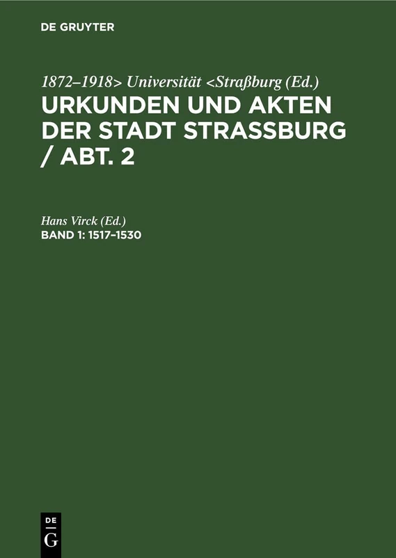 De Gruyter - 1517-1530: Aus Urkunden Und Akten Der Stadt Strassburg