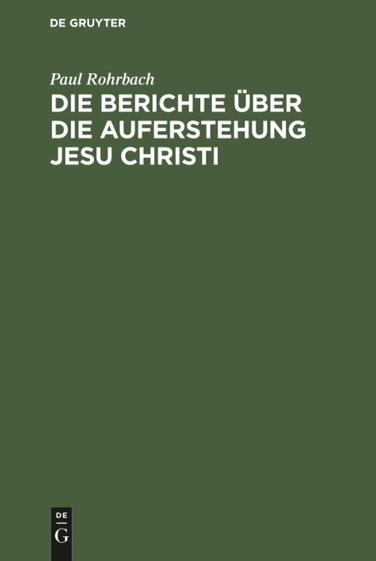 Die Berichte über die Auferstehung Jesu Christi