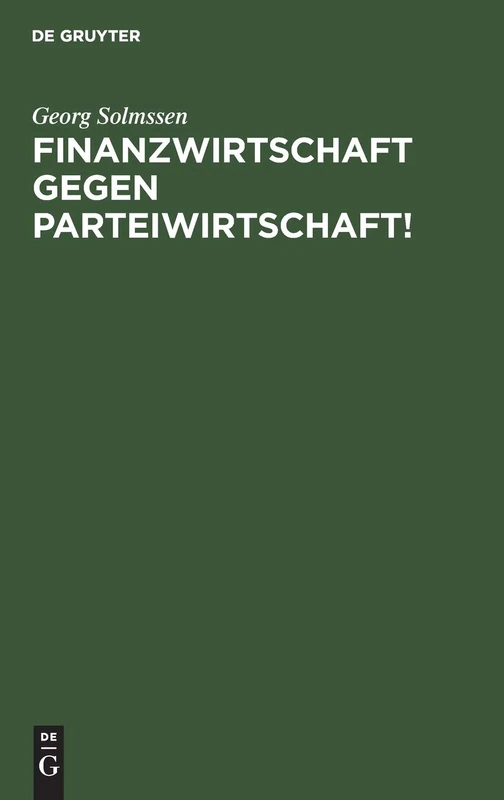 Finanzwirtschaft Gegen Parteiwirtschaft!: Vortrag Gehalten VOR Dem Eisen- Und Stahlwaren-Industriebund in Elberfeld Am 19. Nov. 1925 - Image 1