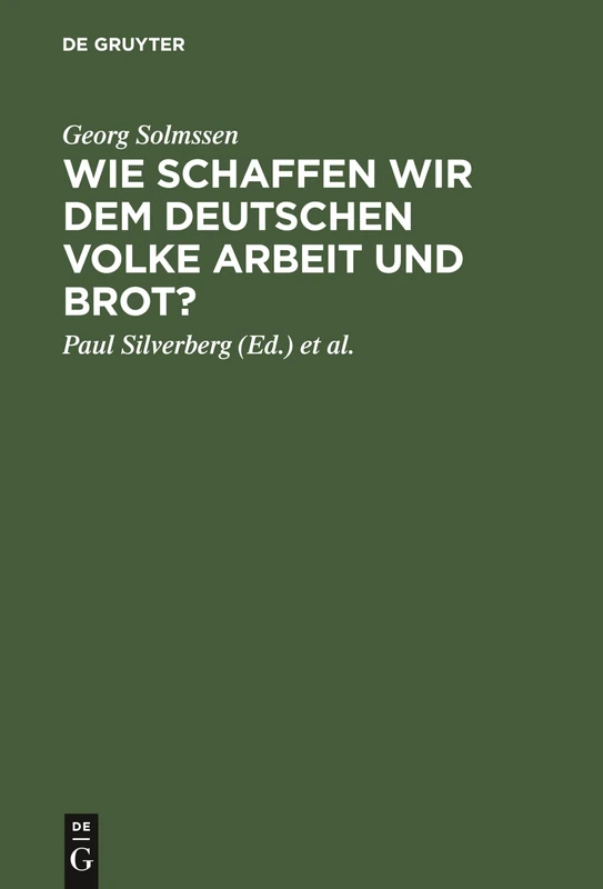 Wie schaffen wir dem deutschen Volke Arbeit und Brot?: Drei Vorträge, Gehalten in Köln Am 1. März 1926 Anläßlilch Der Generalversammlung Der ... Und Bankiers in Rheinland Und Westfalen E.V. - Image 1