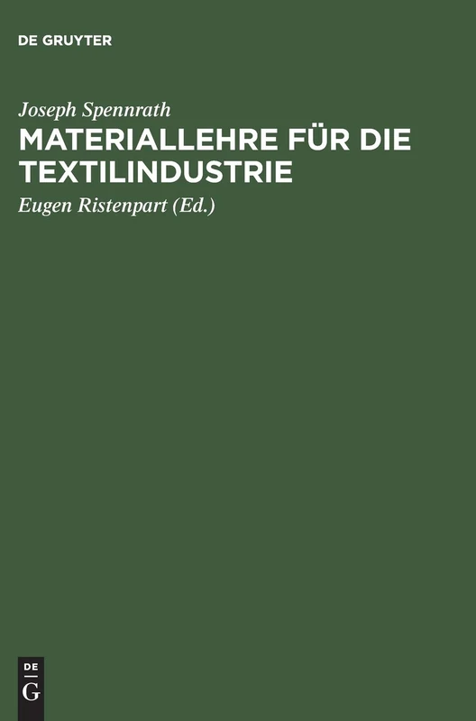 Materiallehre für die Textilindustrie: Rohstoffe, Herstellung U. Untersuchung Der Gespinste