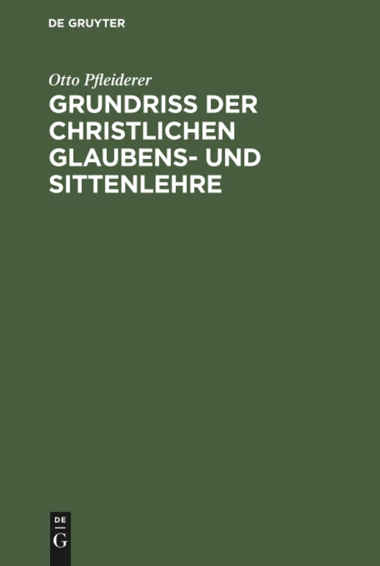 Grundriß der christlichen Glaubens- und Sittenlehre
