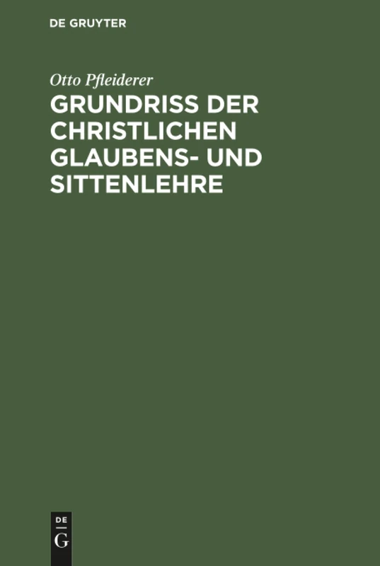 Grundriss der christlichen Glaubens- und Sittenlehre