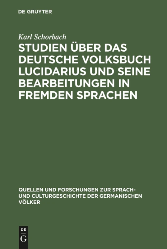 Studien über das deutsche Volksbuch Lucidarius und seine Bearbeitungen in fremden Sprachen: 74 (Quellen Und Forschungen Zur Sprach- Und Culturgeschichte der) - Image 1