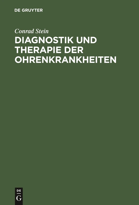 Diagnostik und Therapie der Ohrenkrankheiten: Ein Hilfsbuch Für Den Praktischen Artzt - Image 1