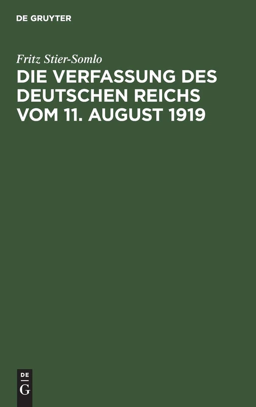 Die Verfassung des Deutschen Reichs vom 11. August 1919: Ein Systematischer Überblick