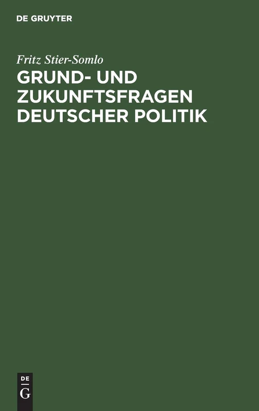 Grund- Und Zukunftsfragen Deutscher Politik