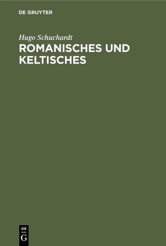 De Gruyter Romanisches und keltisches: Ges. Aufsaetze Book