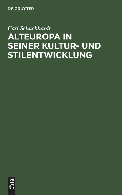 Alteuropa in Seiner Kultur- Und Stilentwicklung