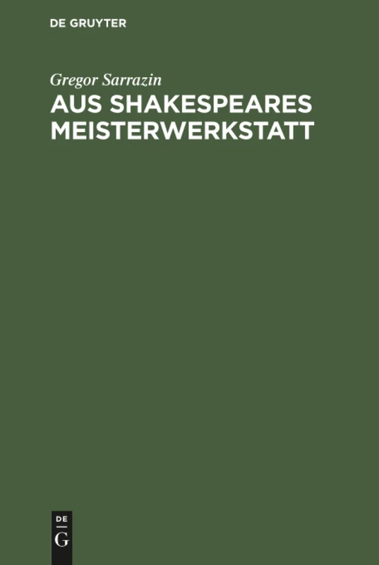 Aus Shakespeares Meisterwerkstatt: Stilgeschichtliche Studien