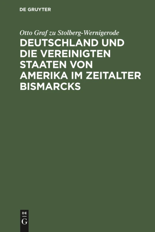 Deutschland und die Vereinigten Staaten von Amerika im Zeitalter Bismarcks