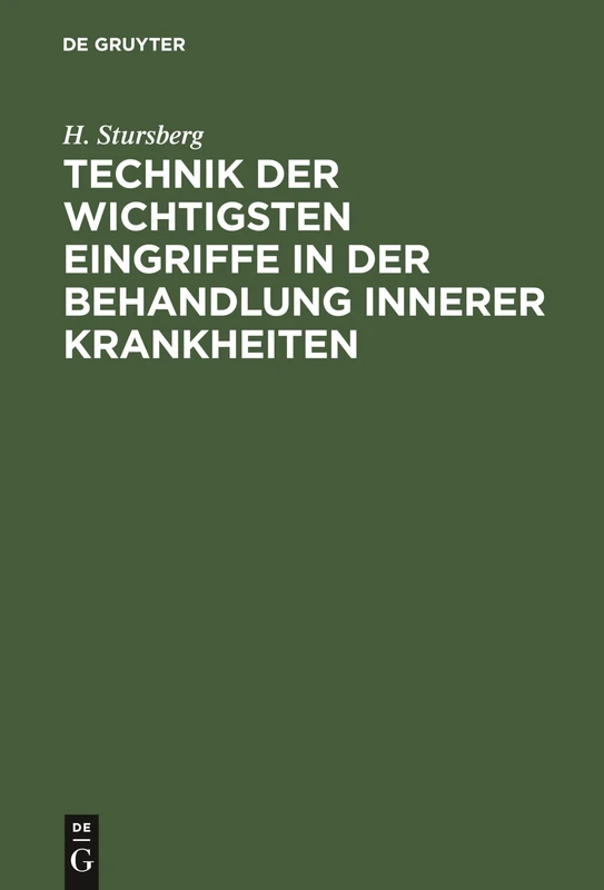 Technik der wichtigsten Eingriffe in der Behandlung innerer Krankheiten: Ein Leitfaden Für Studierende Und Ärzte