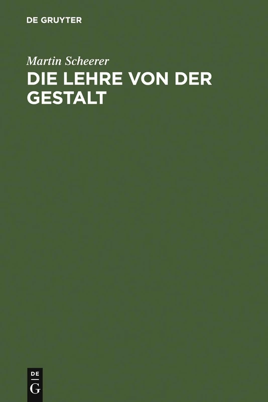 Die Lehre Von Der Gestalt: Ihre Methode Und Ihr Psychologischer Gegenstand