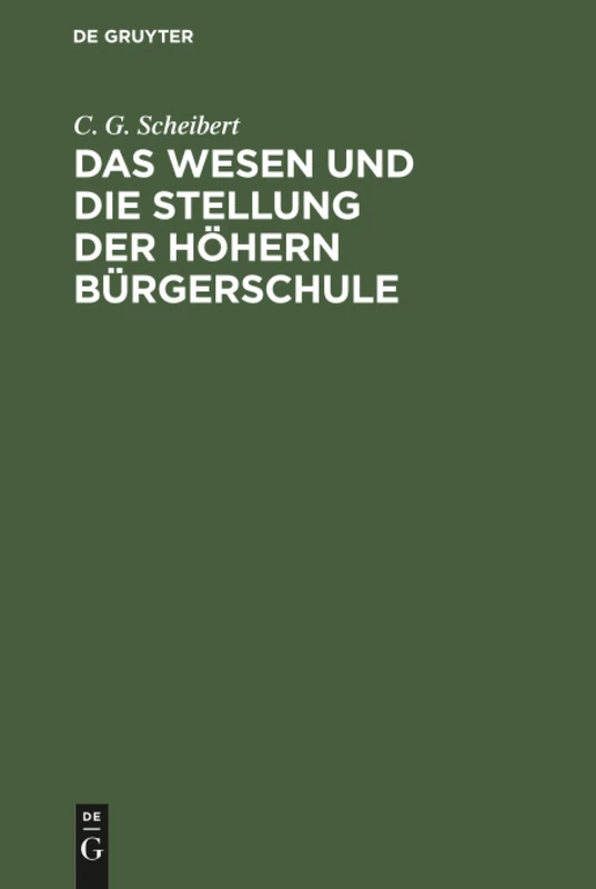 Das Wesen und die Stellung der höhern Bürgerschule