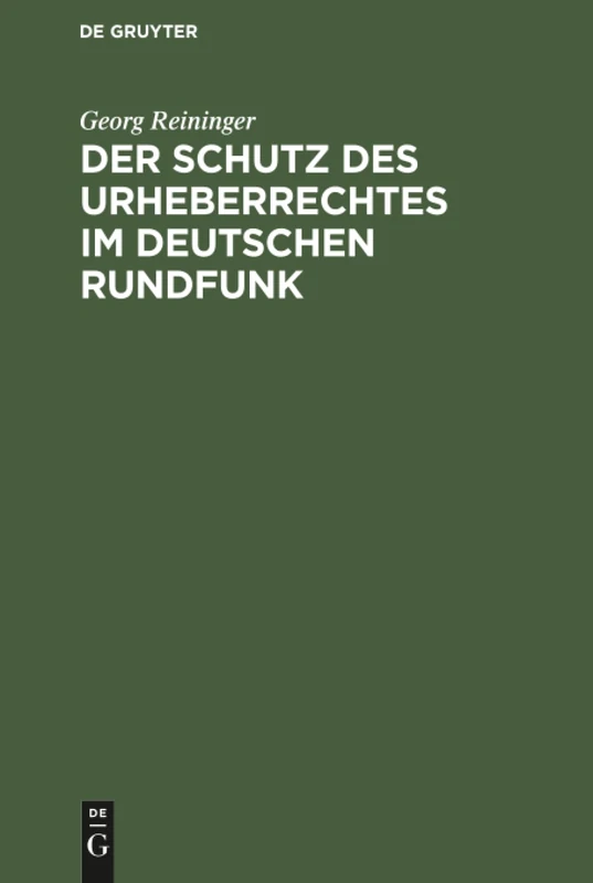 Der Schutz des Urheberrechtes im deutschen Rundfunk: Inaugural-Dissertation