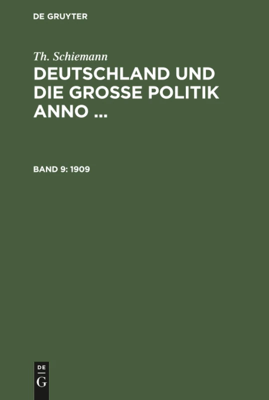 1909: 9 (Deutschland Und die Große Politik)