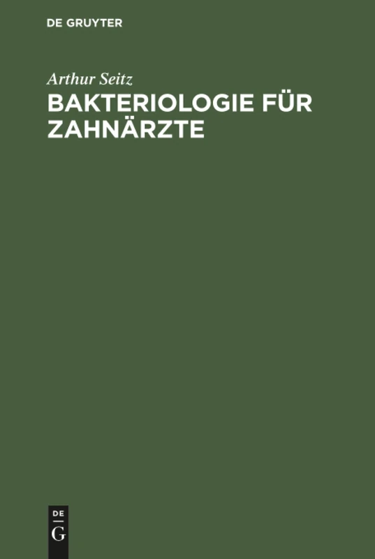 Bakteriologie für Zahnärzte: Einführung in Die Mikrobiologie Und Infektionskrankheiten - Image 1