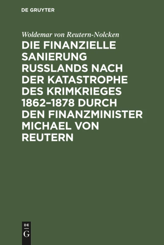 Die finanzielle Sanierung Rußlands nach der Katastrophe des Krimkrieges 1862-1878 durch den Finanzminister Michael von Reutern - Image 1
