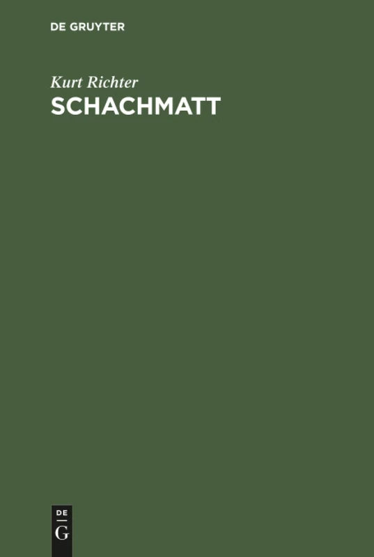 Schachmatt: Eine Lehrreiche Plauderei Für Fortgeschrittene Über Den Mattangriff Im Schach