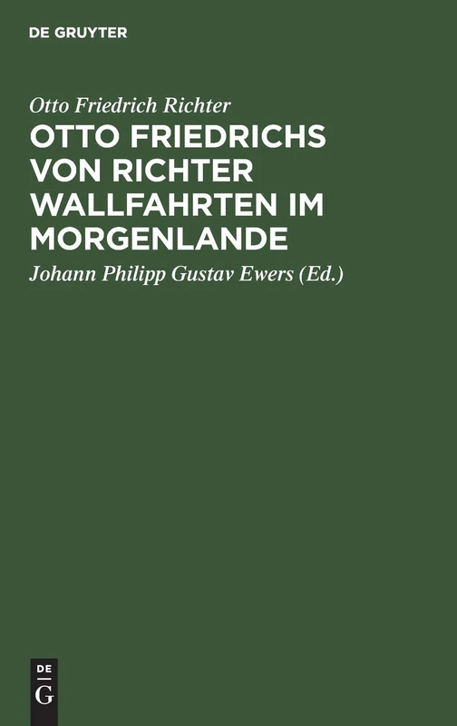 Otto Friedrichs Von Richter Wallfahrten Im Morgenlande: Aus Seinen Tagebüchern Und Briefen