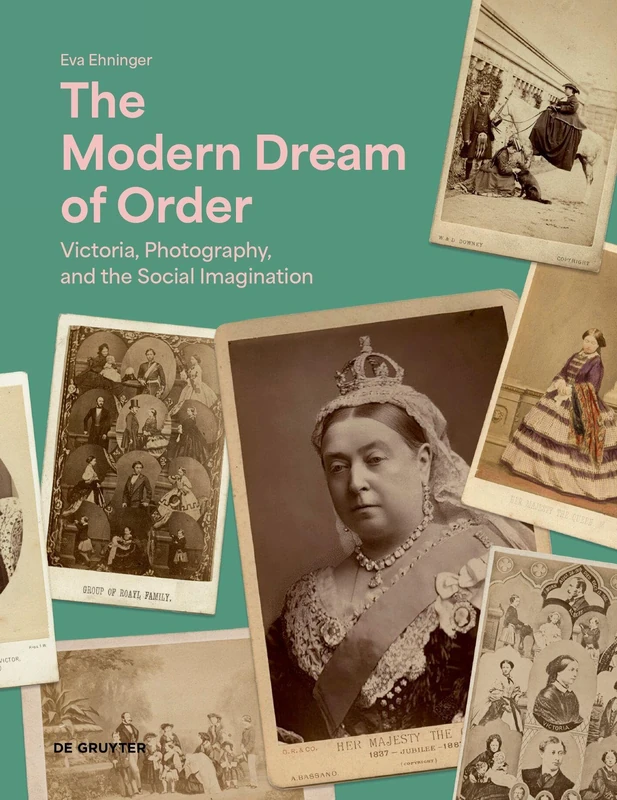 The Modern Dream of Order: Victoria, Photography and the Social Imagination - Image 1