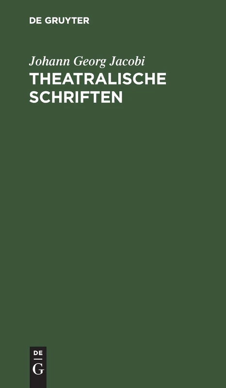 Theatralische Schriften: Nachtrag zu seinen sämtlichen Werken