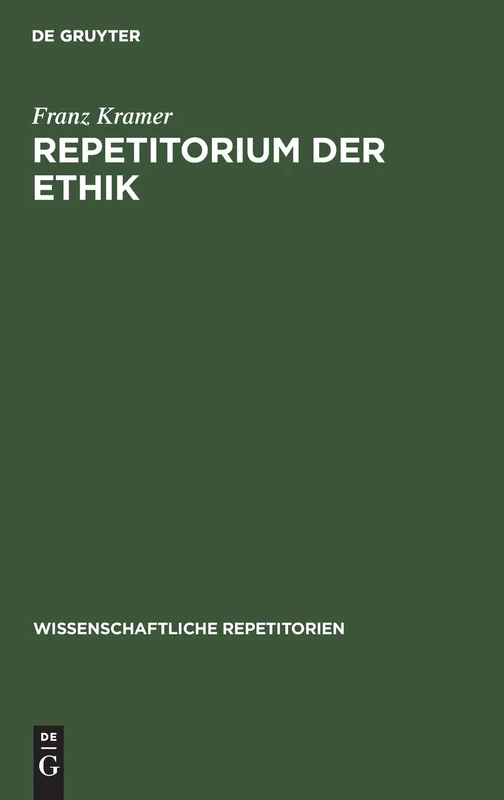 Repetitorium Der Ethik: 11 (Wissenschaftliche Repetitorien)