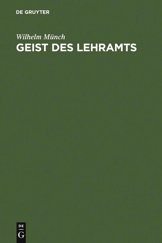 De Gruyter - Geist des Lehramts: Eine Hodegetik Fur Lehrer