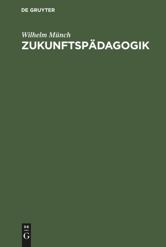 Zukunftspädagogik: Berichte U. Kritiken, Betrachtungen U. Vorschläge - Image 1