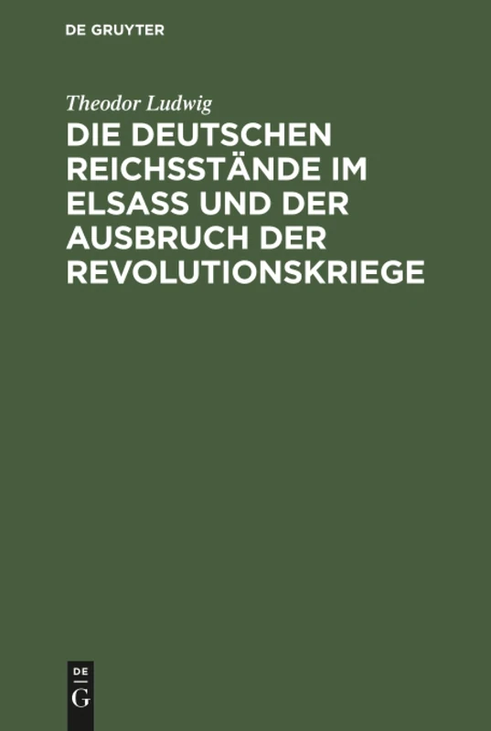 Die deutschen Reichsstände im Elsaß und der Ausbruch der Revolutionskriege