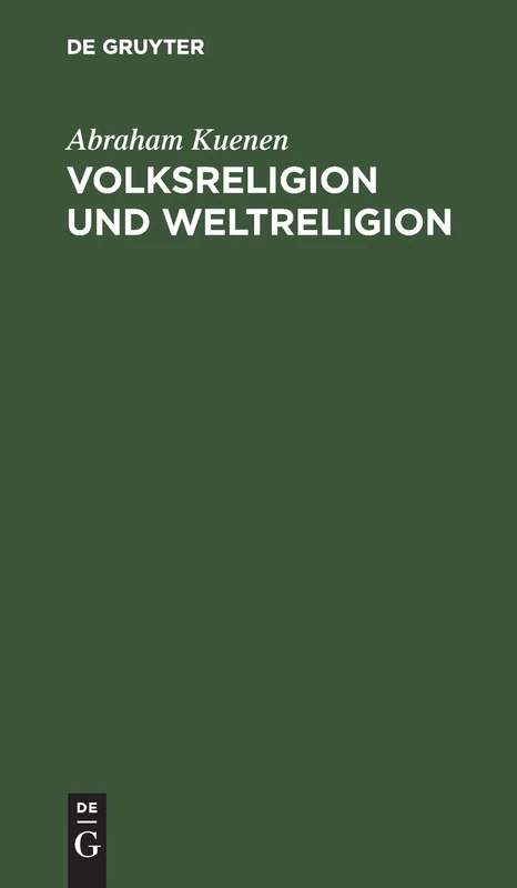 Volksreligion und Weltreligion: Fünf Hibbert-vorlesungen