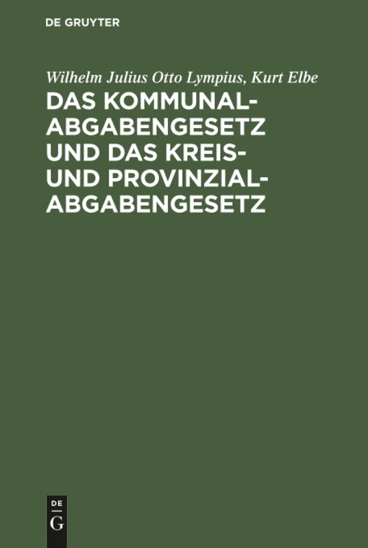 Das Kommunalabgabengesetz und das Kreis- und Provinzialabgabengesetz: Dargestellt in Der Rechtsprechung Des Oberverwaltungsgerichts