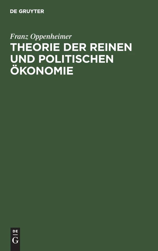 Theorie der reinen und politischen Ökonomie: Ein Lehr Und Lesebuch Für Studierende Und Gebildete