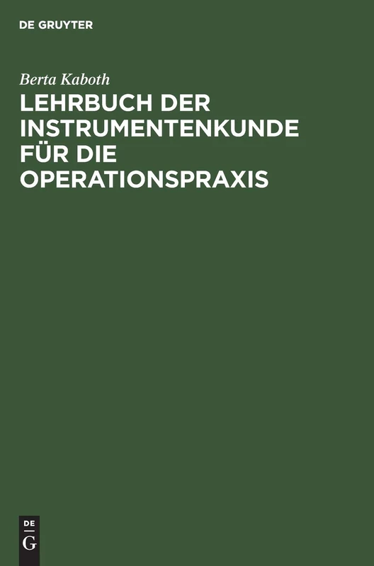 Lehrbuch Der Instrumentenkunde Für Die Operationspraxis