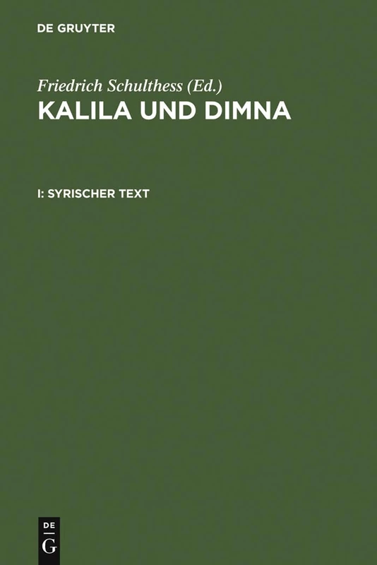Kalila Und Dimna: [I: Syrischer Text. II: Übersetzung]