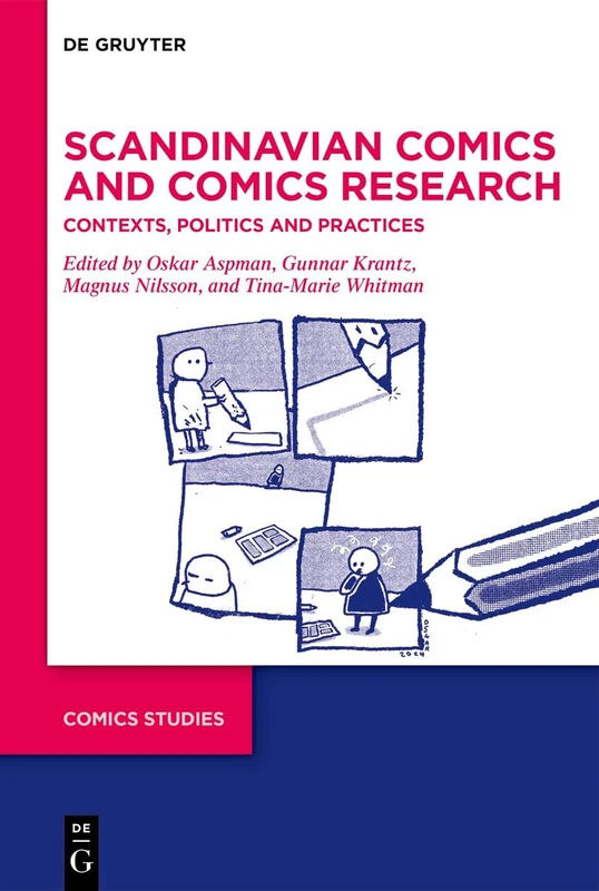 Scandinavian Comics and Comics Research: Contexts, Politics and Practices (Comics Studies, 3)