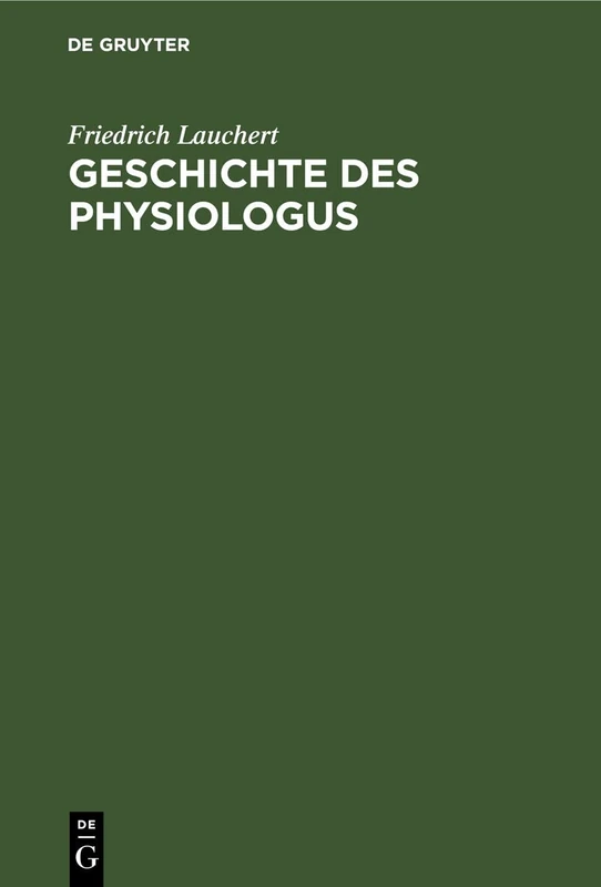 Geschichte des Physiologus: Mit Zwei Textbeilagen