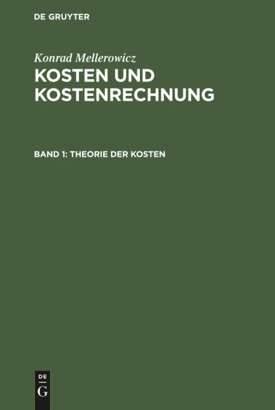 Theorie der Kosten: 1 (Kosten Und Kostenrechnung)