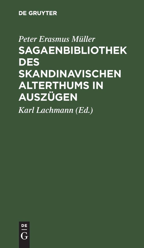 Sagaenbibliothek des Skandinavischen Alterthums in Auszügen: Mit Litterarischen Nachweisungen