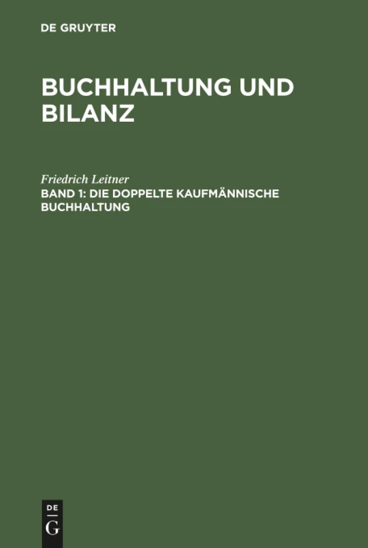 Buchhaltung und Bilanz, Band 1, Die doppelte kaufmännische Buchhaltung