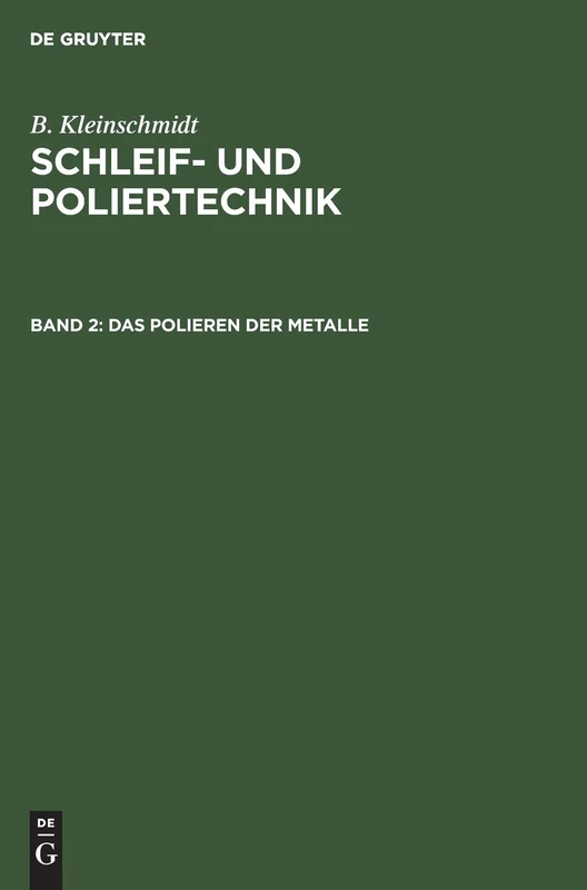 Das Polieren Der Metalle: 2 (Schleif- Und Poliertechnik)