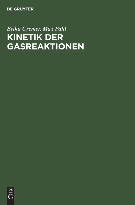 Kinetik der Gasreaktionen: Mit 17 Tabellen